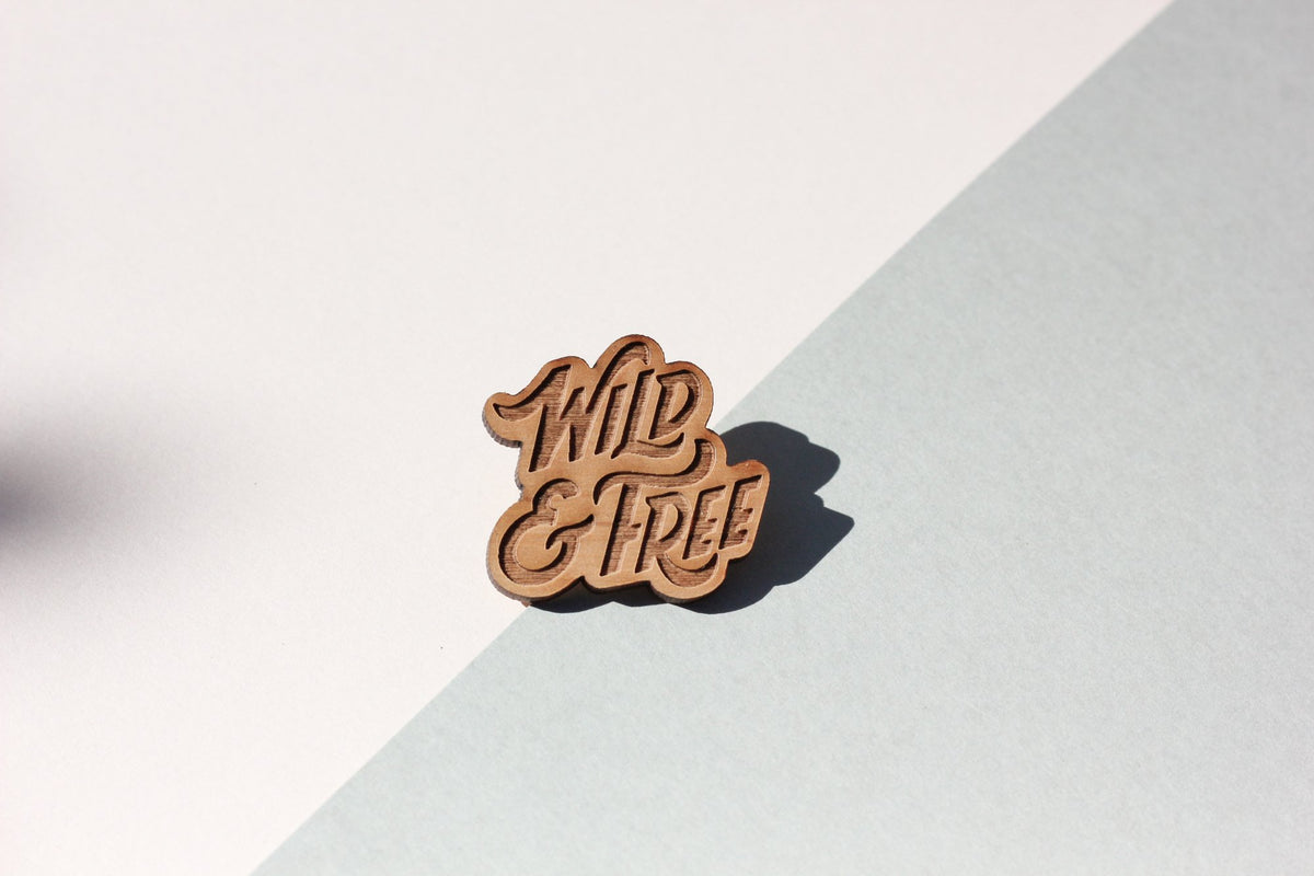 P.005-Hereafter-Wild-And-Free-Wood-Pin