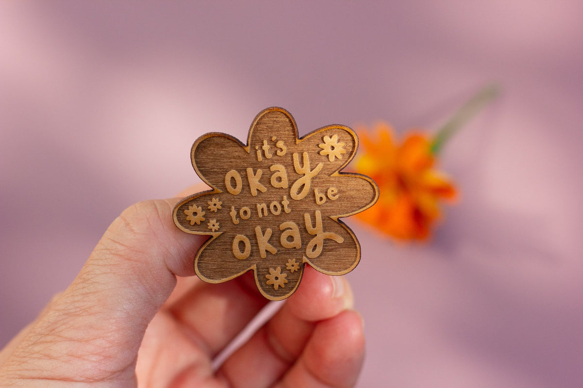 P.009-Hereafter-It&#39;s-Okay-to-Not-Be-Okay-Wood-Pin-1
