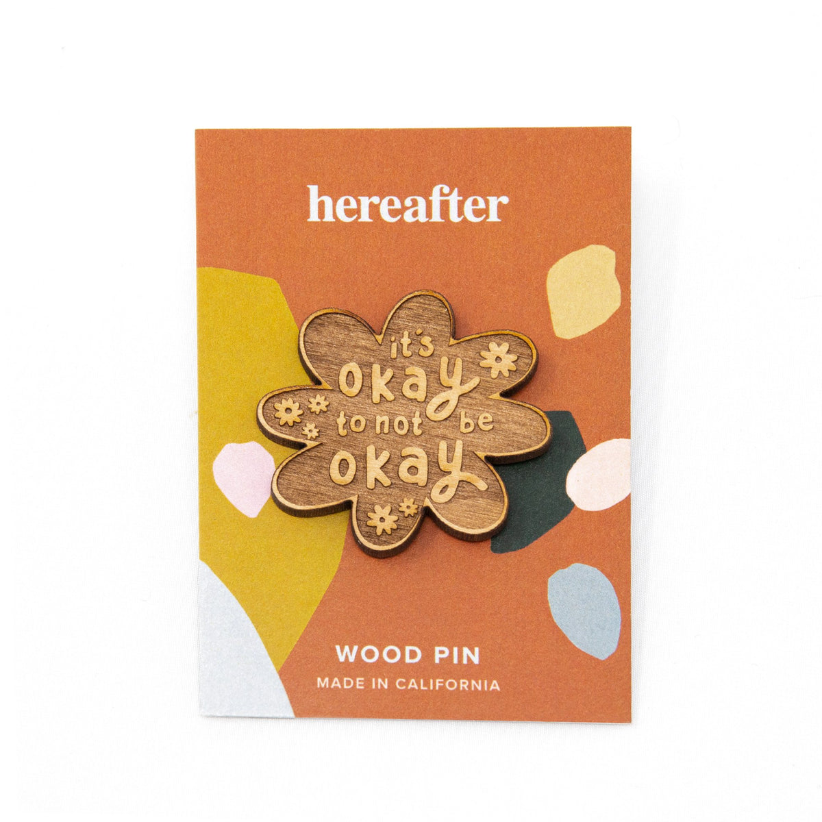P.009-Hereafter-It&#39;s-Okay-to-Not-Be-Okay-Wood-Pin-1